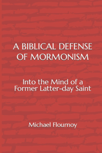 Biblical Defense of Mormonism