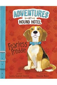 Adventures at Hound Hotel: Fearless Freddie