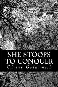 She Stoops To Conquer