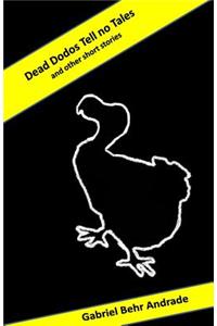 Dead Dodos Tell No Tales