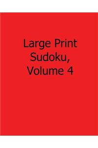 Large Print Sudoku, Volume 4