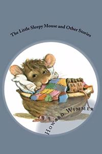 Little Sleepy Mouse and Other Stories