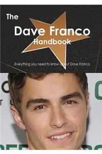 The Dave Franco Handbook - Everything You Need to Know about Dave Franco