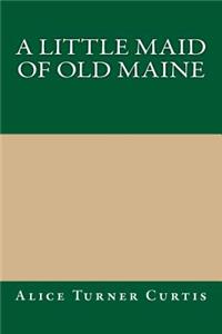 A Little Maid of Old Maine