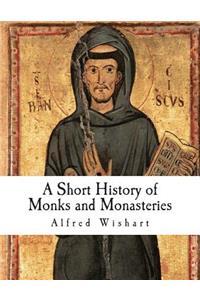 A Short History of Monks and Monasteries