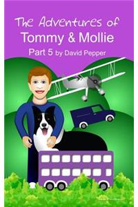 The Adventures of Tommy & Mollie - Part 5