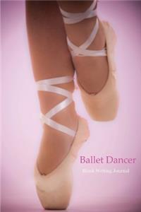 Ballet Dancer Blank Writing Journal