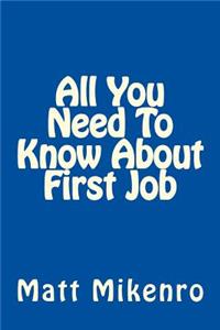 All You Need To Know About First Job