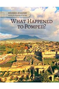 What Happened to Pompeii?