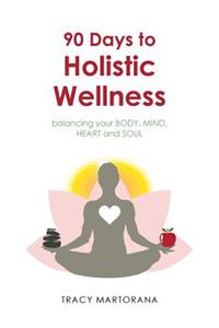 90 Days to Holistic Wellness
