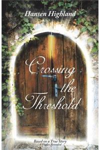 Crossing the Threshold