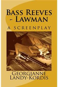 Bass Reeves - Lawman