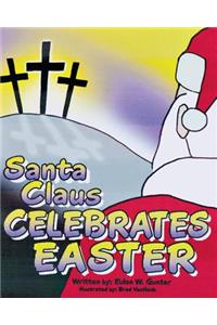Santa Claus Celebrates Easter