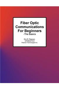 Fiber Optic Communications For Beginners