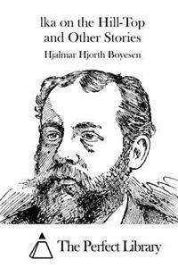 lka on the Hill-Top and Other Stories