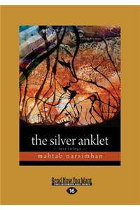 The Silver Anklet: Tara Trilogy (Large Print 16pt)