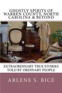 Ghostly Spirits of Warren County, North Carolina & Beyond