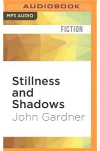 Stillness and Shadows