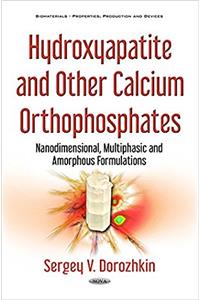 Hydroxyapatite & Other Calcium Orthophosphates