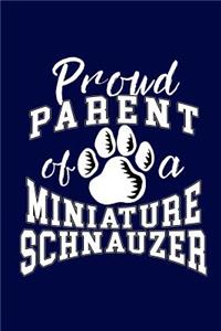 Proud Parent Of A Miniature Schnauzer