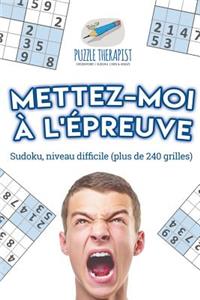 Mettez-moi à l'épreuve Sudoku, niveau difficile (plus de 240 grilles)