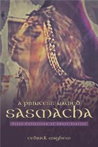 Princess Named Sasmacha