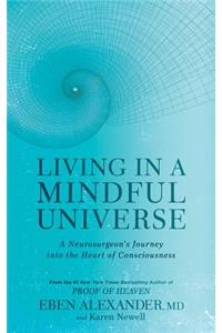 Living in a Mindful Universe