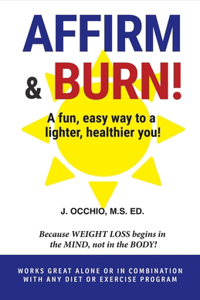 Affirm & Burn!
