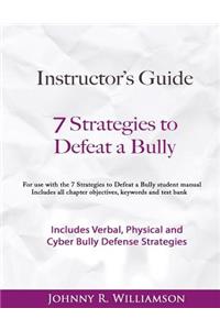 Instructor Guide 7 Strategies to Defeat a Bully