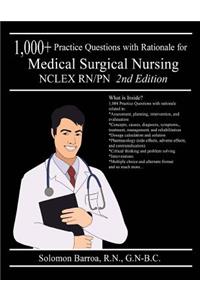 1,000+ Practice Questions with Rationale for Medical Surgical Nursing NCLEX RN/PN