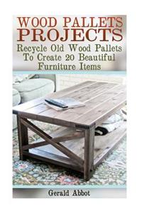 Wood Pallets Projects