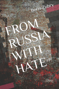 From Russia with Hate
