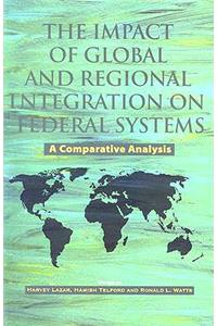 The Impact of Global and Regional Integration on Federal Systems