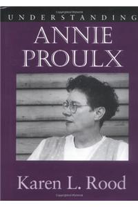 Understanding Annie Proulx