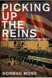 Picking Up the Reins: America, Britain and the Postwar World