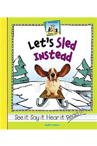Let's Sled Instead