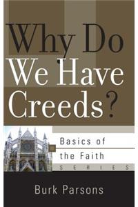 Why Do We Have Creeds?