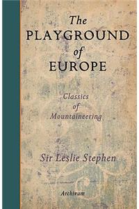The Playground of Europe