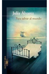 Para Salvar al Mundo