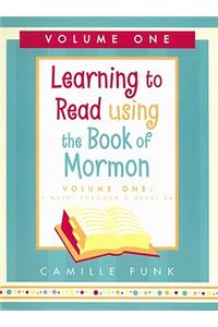 Learning to Read Using the Book of Morman Volume One