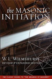 The Masonic Initiation, Revised Edition