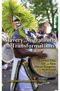 Slavery, Migrations, and Transformations