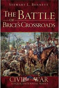 The Battle of Brice's Crossroads