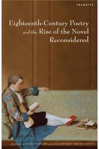 Eighteenth-Century Poetry and the Rise of the Novel Reconsidered