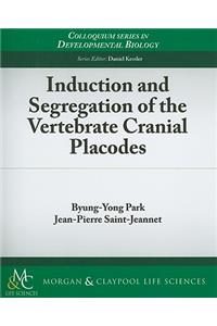 Induction and Segregation of the Vertebrate Cranial Placodes