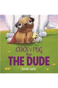 Chick 'n' Pug Meet the Dude