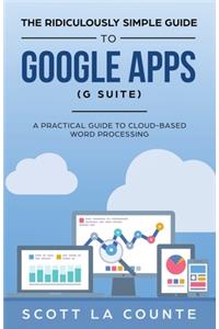 The Ridiculously Simple Guide to Google Apps (G Suite)