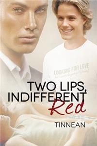 Two Lips, Indifferent Red
