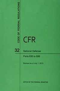 Code of Federal Regulations Title 32, National Defense, Parts 630-699, 2015