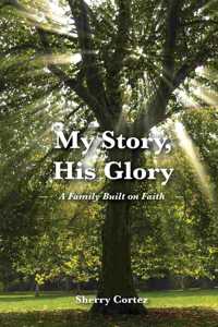 My Story, His Glory